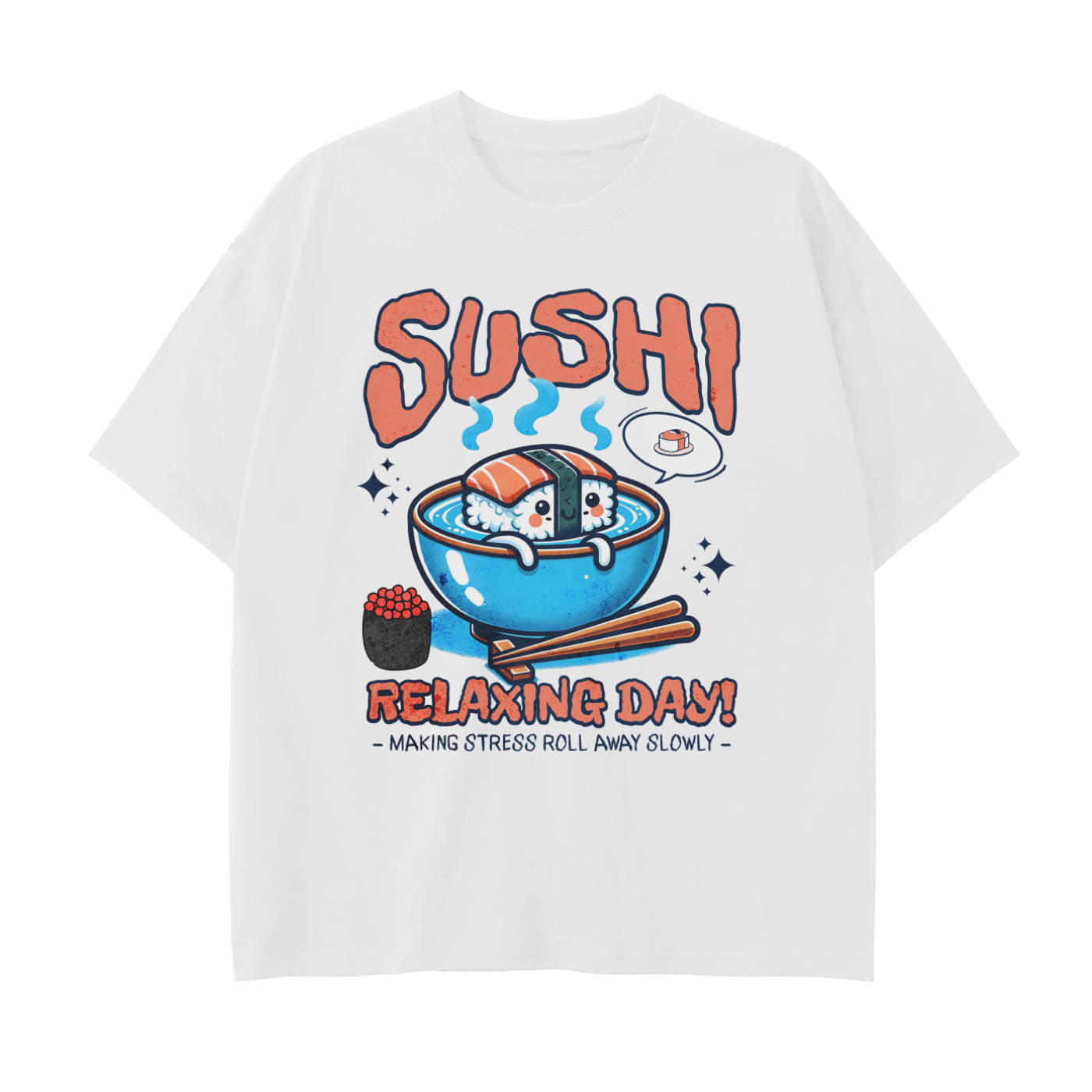 Sushi Relaxing Day T-shirt