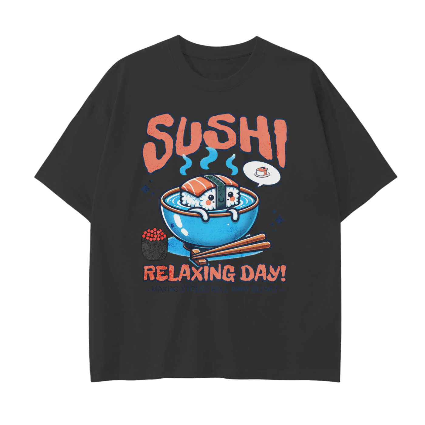 Sushi Relaxing Day T-shirt