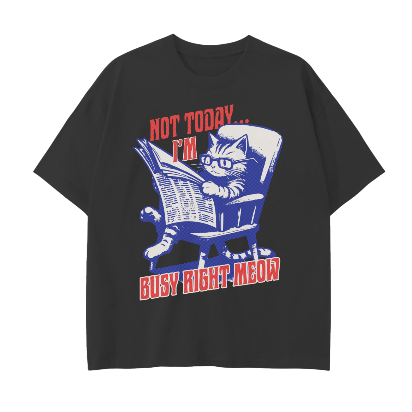 I'M Busy Right Meow T-shirt